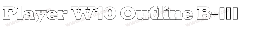 Player W10 Outline B字体转换 Player W10 Outline B字体转换